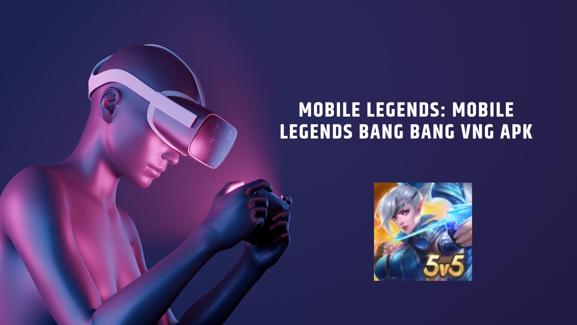 Mobile legends bang bang VNG Apk